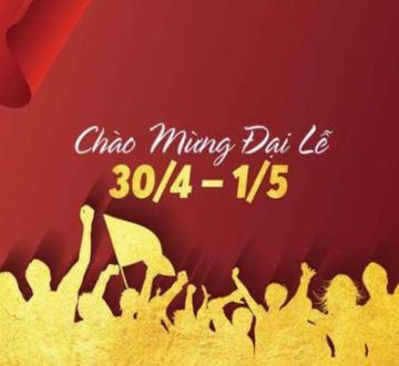 Tự Hào Đồng Hành Cùng Doanh Nghiệp Việt Nhân Dịp Lễ 30/4 – 1/5