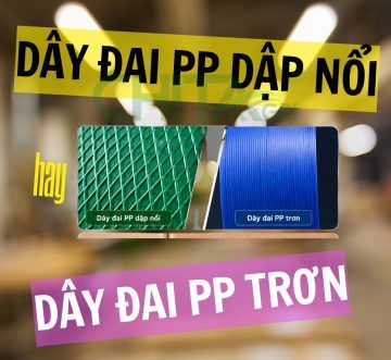 Vì Sao Dây Đai PP Dập Nổi Giữ Kiện Hàng Chắc Hơn Dây Đai Trơn?