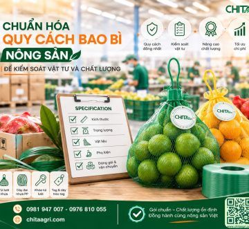 Chuẩn Hóa Quy Cách Bao Bì Nông Sản Để Kiểm Soát Vật Tư Và Chất Lượng