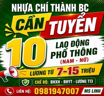 Nhựa Chí Thành BC Tuyển Dụng 10 Lao Động Phổ Thông